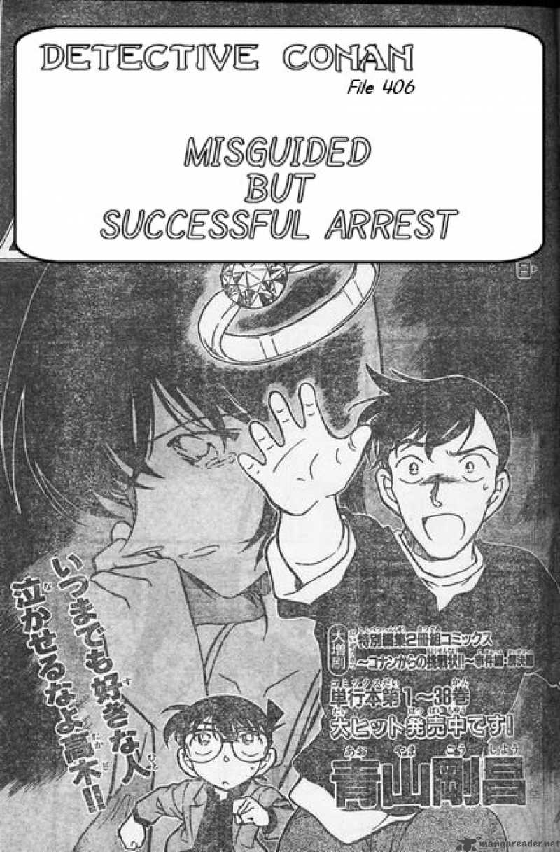 Read Detective Conan Chapter 406 Misguided but Successful Arrest - Page 1 For Free In The Highest Quality
